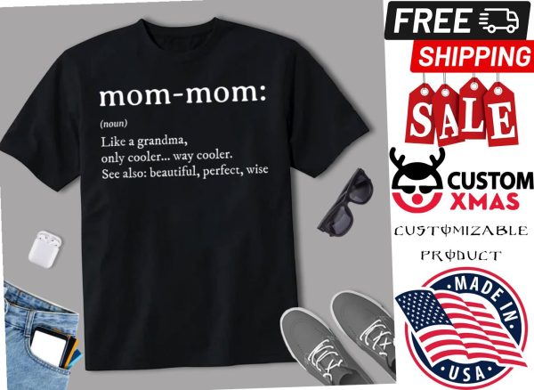 Mommom Gift Definition Grandma Mom Mothers Day Shirt