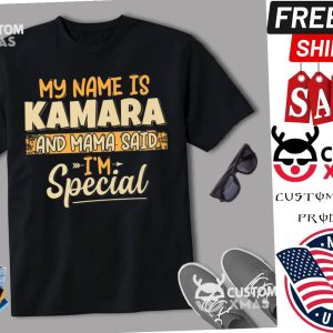 My Name Is Kamara And Mama Said I’m Special Name Kamara Premium Shirt