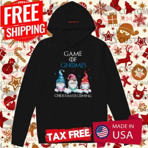 Nana Gnome Christmas Game Of Gnomes Christmas Is Coming Hoodie 1