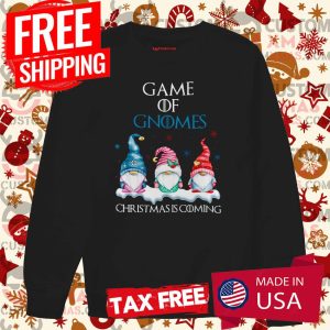Nana Gnome Christmas Game Of Gnomes Christmas Is Coming Shirt 2 Nana Gnome Christmas Game Of Gnomes Christmas Is Coming Shirt 3