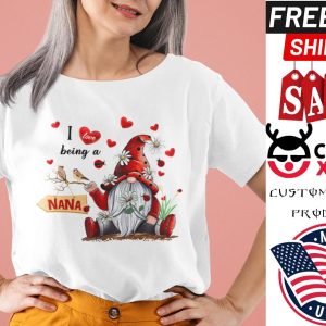 Nana Gnome Christmas Shirt I Love Being A Nana shirt