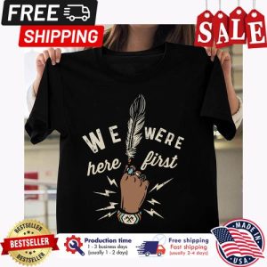 Native American We were here first shirt 5