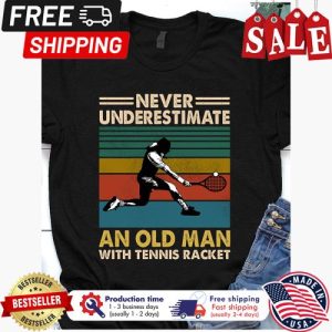 Never underestimate an old man with tennis racket vintage shirt 5