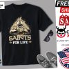 New Orleans Saints For Life Shirt