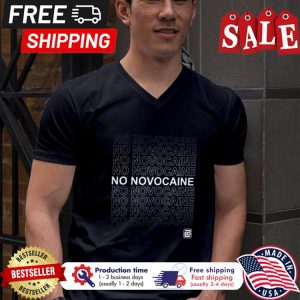 No novocaine pandemic shirt 1