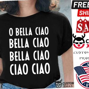 Oh Bella Ciao Money Heist Shirt