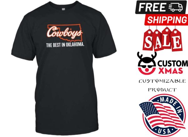 Oklahoma State Cowboys The Best in Oklahoma Shirt