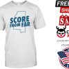 Ole Miss Score From Far Shirt