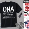 Oma Grandmother Mothers Day Tee Oma Definition Design Shirt