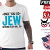 Once You Go Jew Nothing Else Will Do Happy Hanukkah Shirt