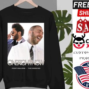 One Right Now The Weeknd And Post Malone shirt