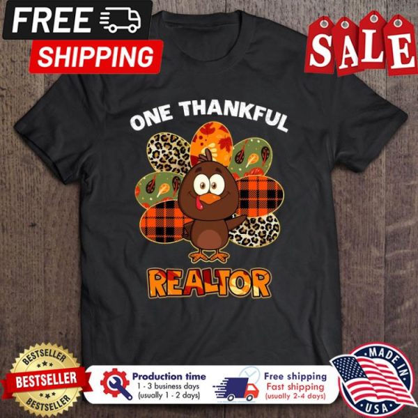 One Thankful Realtor Autumn Fall Turkey Thanksgiving shirt