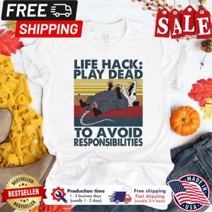 Opossum life hack play dead to avoid responsibility vintage shirt 1