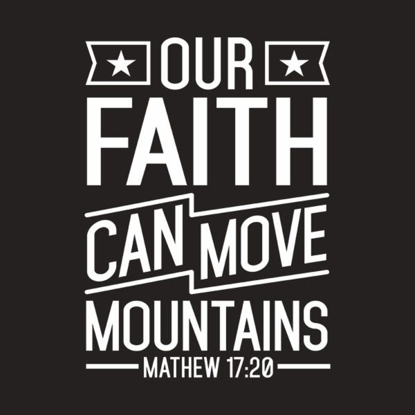 Our faith can move mountains – T-shirt