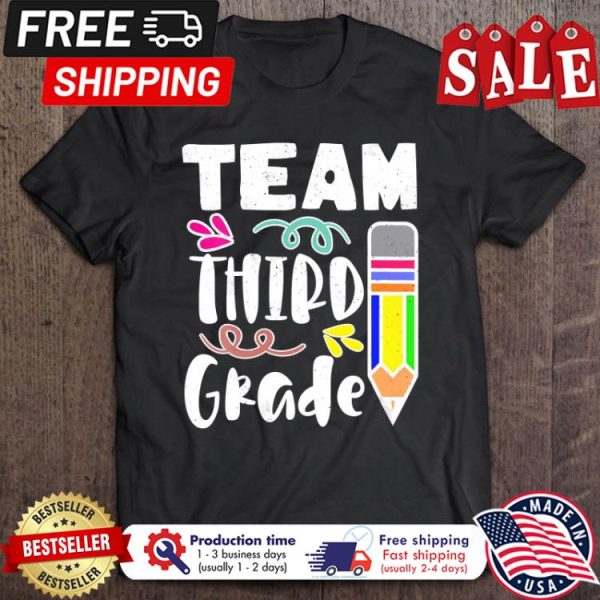 Pencil Team third grade back to school shirt