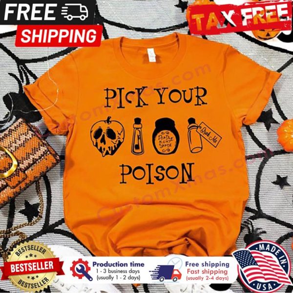 Pick your poison halloween shirt