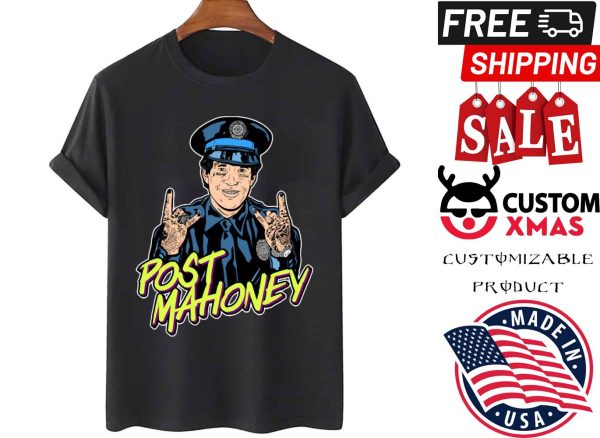 Post Mahoney Funny Cop Post Malone shirt