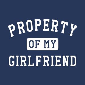 Property of my girlfriend - T-shirt 1 Property of my girlfriend T shirt 2