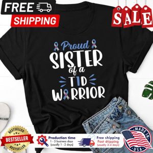 Proud sister of a T1d warrior diabetes awareness shirt