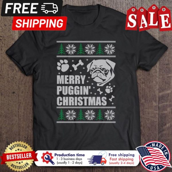 Pug merry puggin christmas ugly xmas shirt