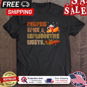 Pumpkin Spice Reproductive Rights thanksgiving shirt