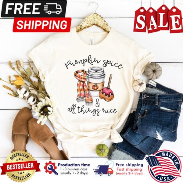 Pumpkin spice and all things nice fall love yall thanksgiving shirt