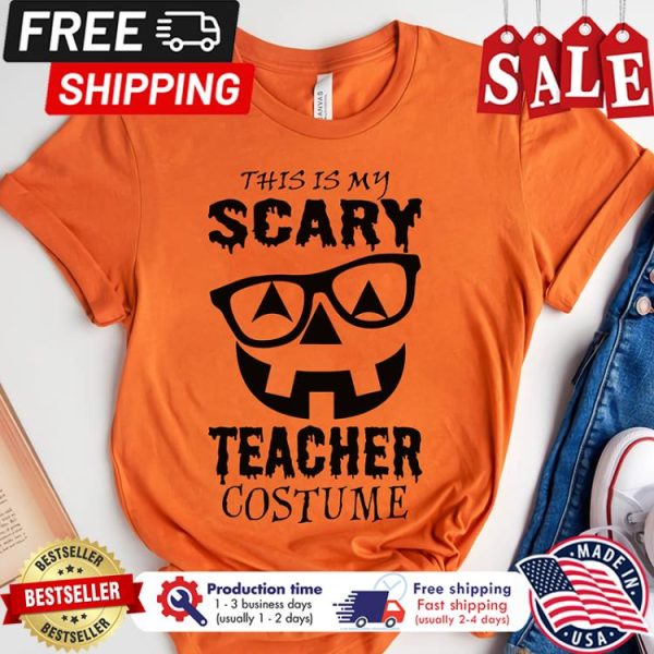 Pumpkin this is my scary teacher costume halloween shirt