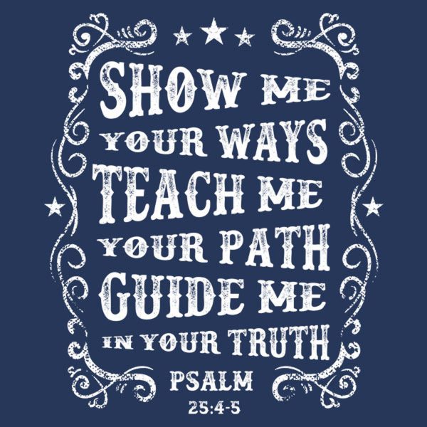 Show me, Teach me, Guide me – T-shirt