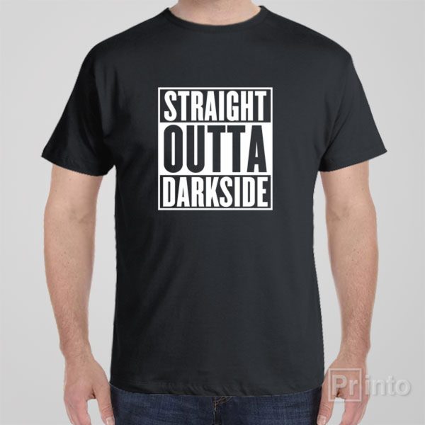Straight outta darkside – T-shirt