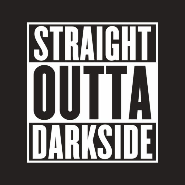 Straight outta darkside – T-shirt