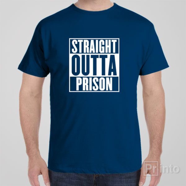 Straight outta prison – T-shirt