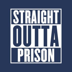 Straight outta prison T shirt 2