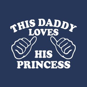 This daddy loves his princess T shirt 2