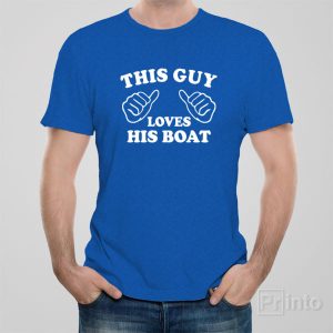 This guy loves boat T shirt 1