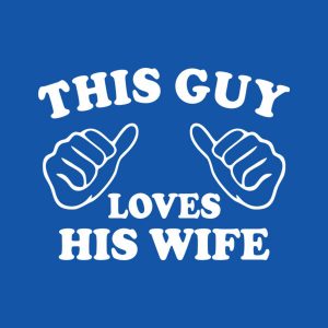 This guy loves his wife T shirt 2