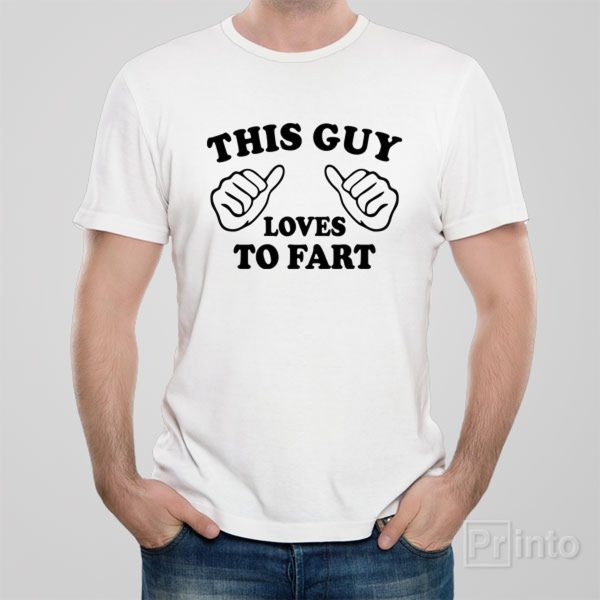 This guy loves to fart – T-shirt