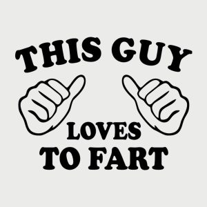 This guy loves to fart - T-shirt 1 This guy loves to fart T shirt 2