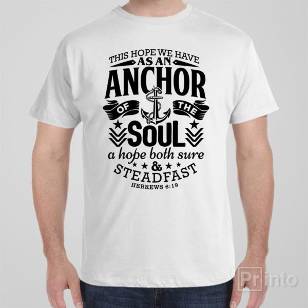 This hope we have as an anchor – T-shirt