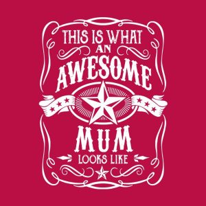 This is what an awesome mum looks like T shirt 2