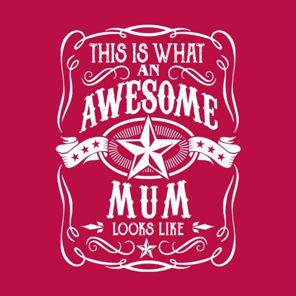 This is what an awesome mum looks like – T-shirt