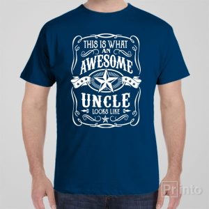 This is what an awesome uncle looks like T shirt 1