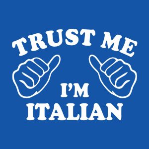 Trust me - I am Italian - T-shirt 1 Trust me I am Italian T shirt 2