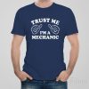 Trust me – I am a mechanic – T-shirt