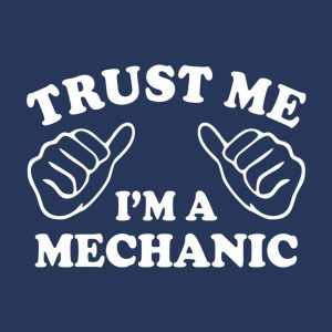 Trust me I am a mechanic T shirt 2