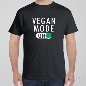 Vegan Mode ON T shirt 1