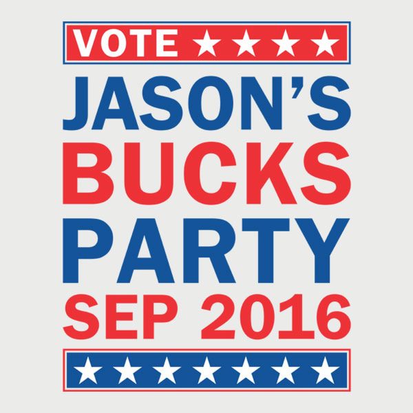 Vote for bucks party – T-shirt