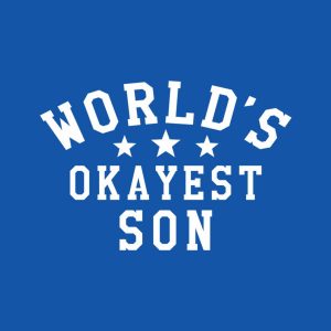 Worlds Okayest Son 2