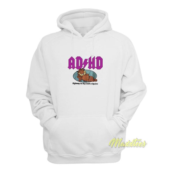 AD HD Highway To Hey Look A Squirrel Garfield Hoodie