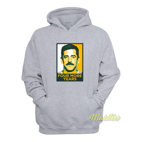 Aaron Rodgers Four More Years Hoodie