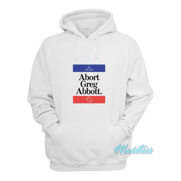 Abort Greg Abbott Texas State Map Hoodie